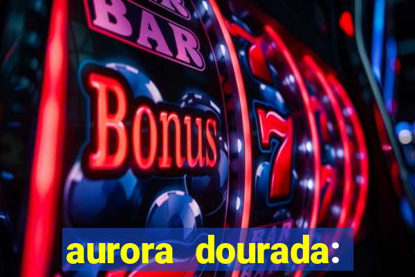 aurora dourada: retorno pdf